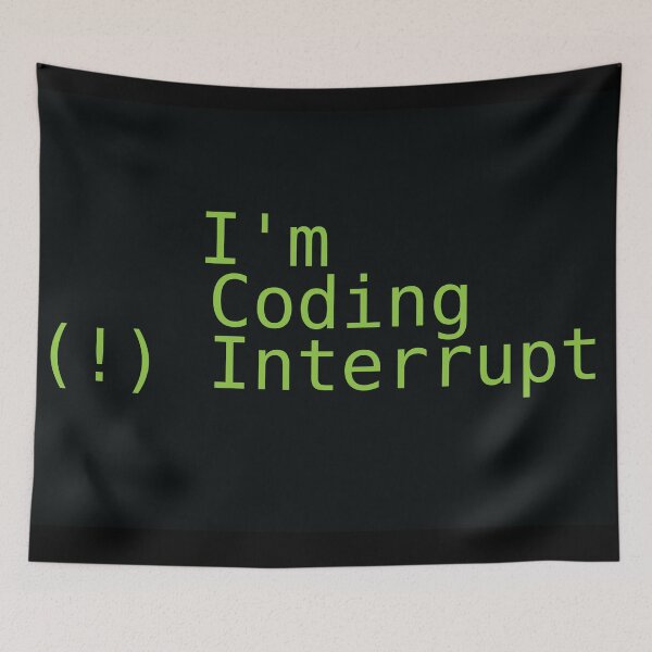 Item preview, I'm Coding Do Not Interrupt on Black designed and sold by Sunaokami.