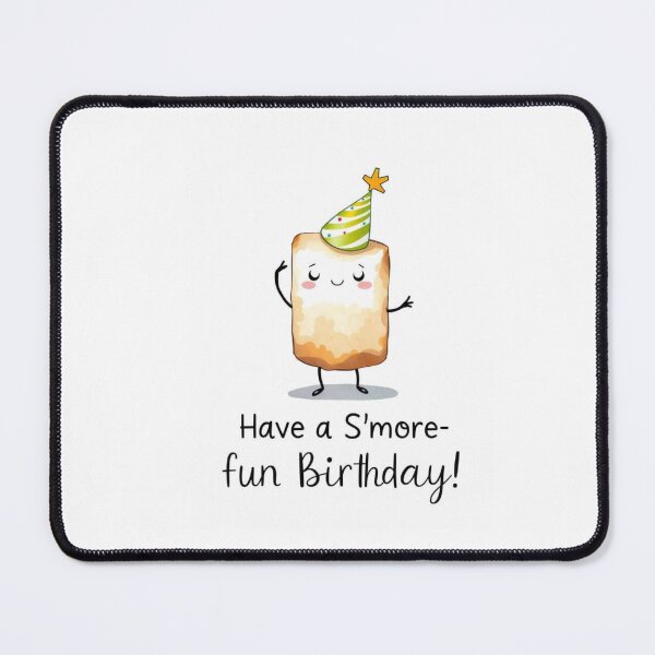 Item preview, Have a S'more fun birthday cute kawaii smore designed and sold by CheeseBlueprint.