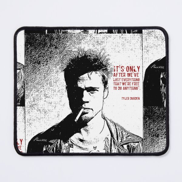 Item preview, Fight Club, Tyler Durden, It's only after we've lost everything. designed and sold by Spencer Holdsworth.