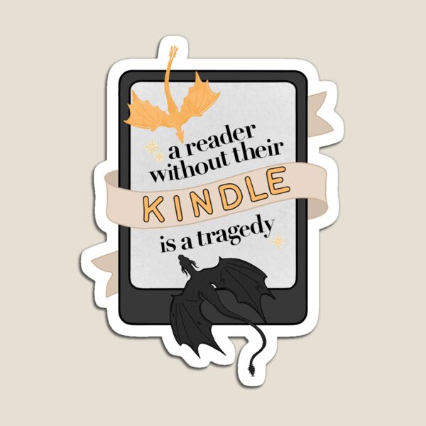Item preview, A reader without their kindle is a tragedy designed and sold by kacycreates.
