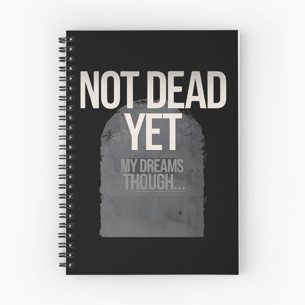 Item preview, Not Dead Yet – Dark Humor Gothic Design designed and sold by FocusedPatterns.
