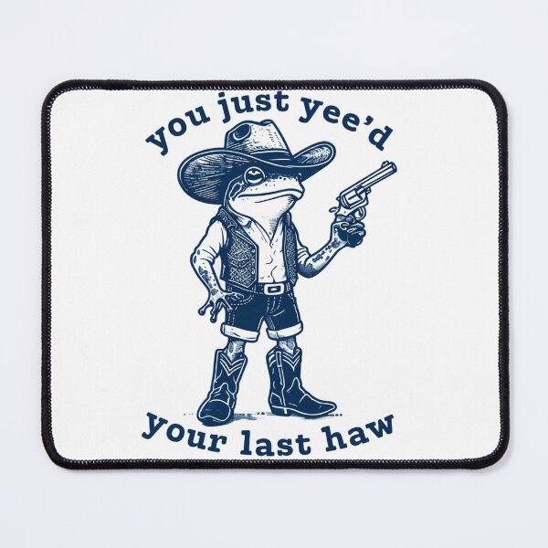 Item preview, You Just Yee’d Your Last Haw Funny Western Design Stickers & T-Shirt designed and sold by ArtsyElegance4U ⭐⭐⭐⭐⭐.