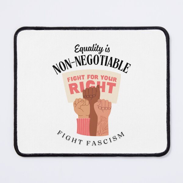 Item preview, Equality is Non - Negotiable fight fascism  designed and sold by Lunar009.