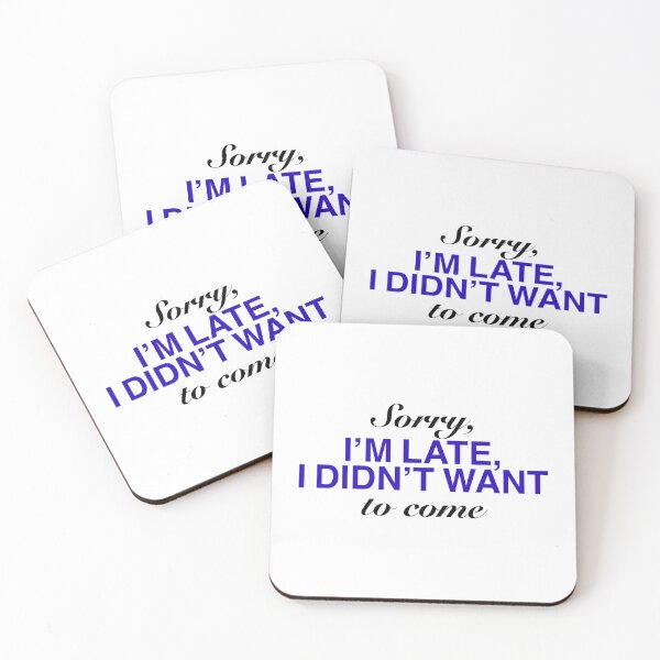 Item preview, Sorry I’m late, I didn’t want to come - sarcastic quote designed and sold by vi.besstore .