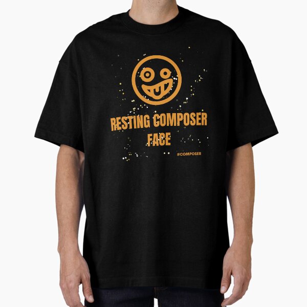 Resting Composer Face funny T-shirt & other gifts Oversized T-Shirt