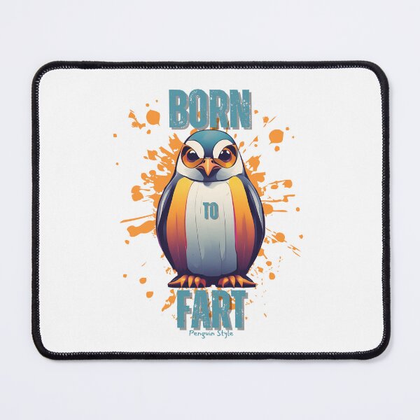 Item preview, Born to Fart Penguin Style designed and sold by pUNKnown.
