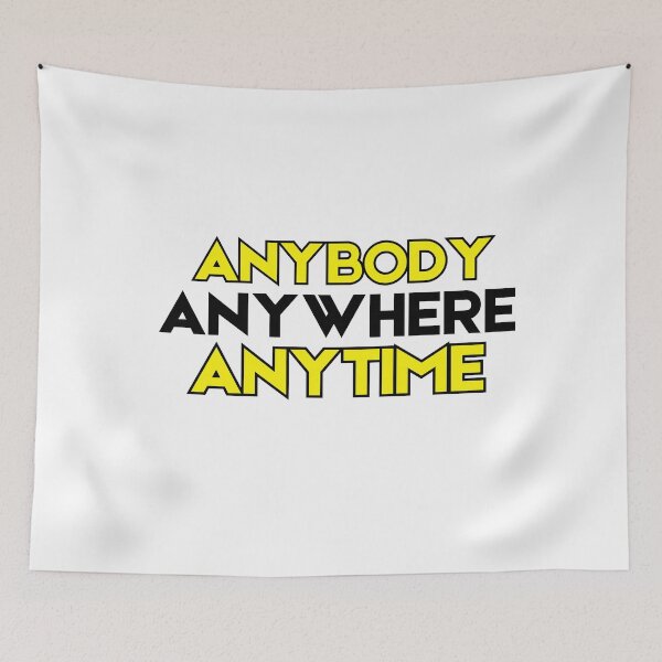Item preview, Anybody Anywhere Anytime designed and sold by ThereseLyssia.