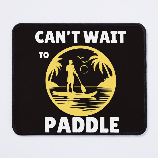 Item preview, Can't Wait to Paddle – Perfect for  Paddle Lovers, Funny gifts for Paddlers designed and sold by Printek.