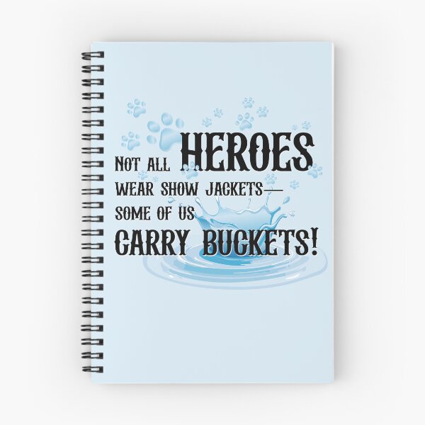 Item preview, Not all heroes wear show jackets—some of us carry buckets! designed and sold by bklyng.