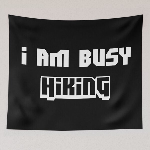 Item preview, I Am Busy Hiking designed and sold by BagCreations.