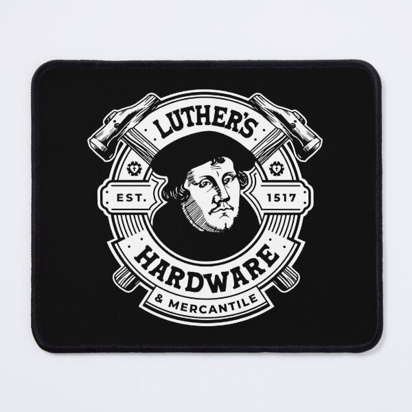 Item preview, Martin Luther’s Hardware & Mercantile - Reformed Theology designed and sold by Reformed Shirt Co..