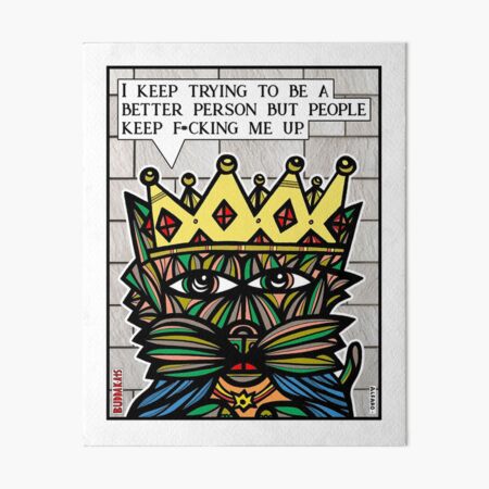 "I keep trying to be a better person..." Art Board Print