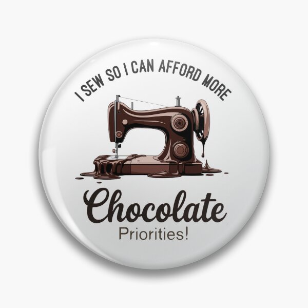Item preview, I sew so I can afford more chocolate designed and sold by EwaVerse.