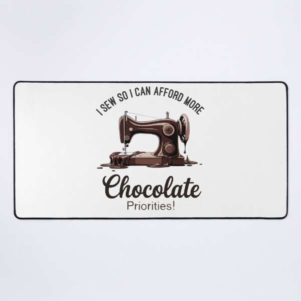 Item preview, I sew so I can afford more chocolate designed and sold by EwaVerse.