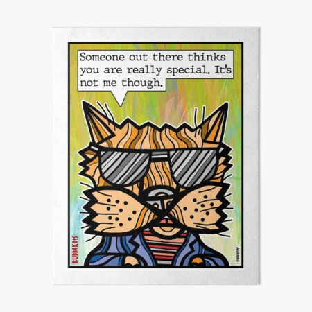 "Someone out there thinks you are really special." Art Board Print