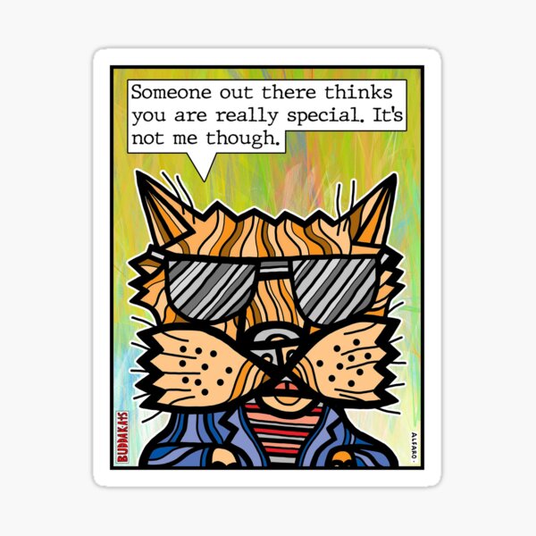 "Someone out there thinks you are really special." Sticker