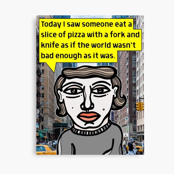 "Today I saw someone eat a slice of pizza..." Canvas Print