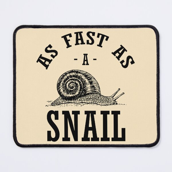 Item preview, Funny Snail Quote Fast as a Snail designed and sold by wingstar.