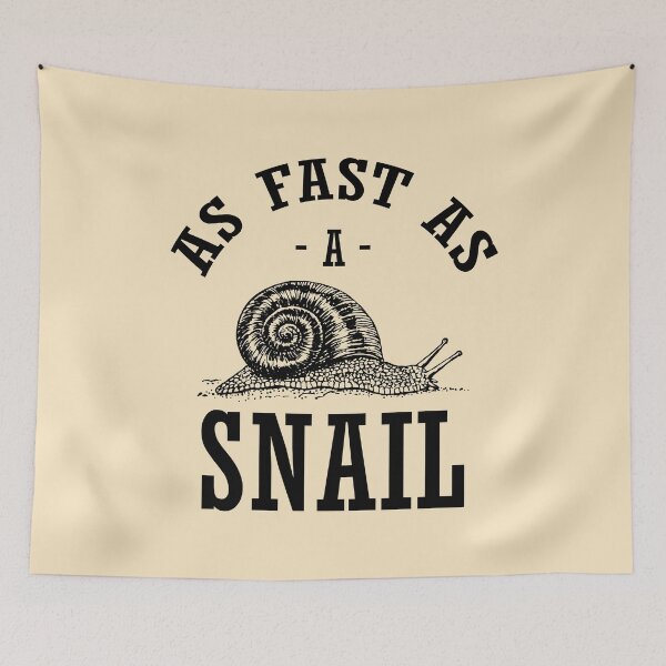 Item preview, Funny Snail Quote Fast as a Snail designed and sold by wingstar.