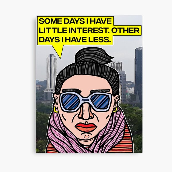 "Some days I have little interest." Canvas Print