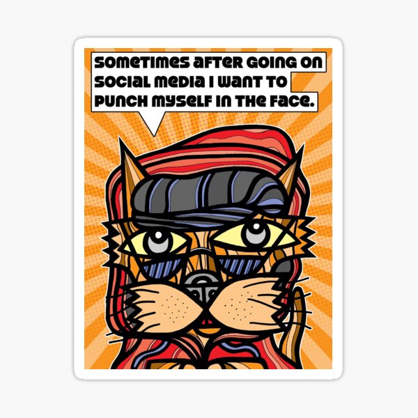 "Sometimes after going on social media..." Sticker