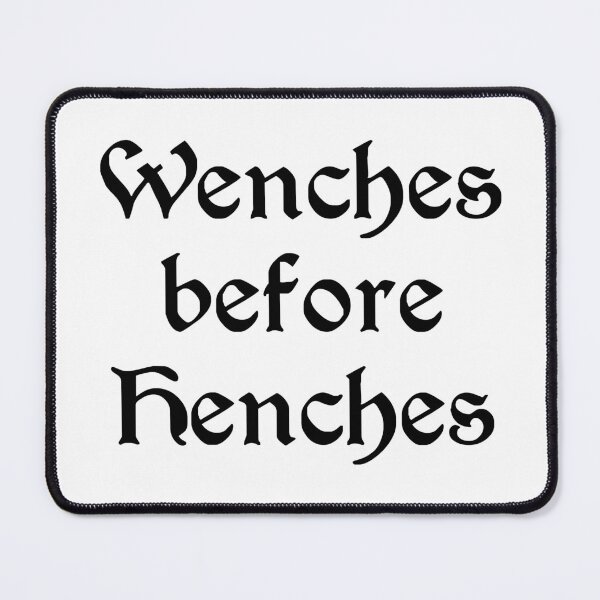 Item preview, Wenches before Henches (black letters) designed and sold by Goth-It-Covered.