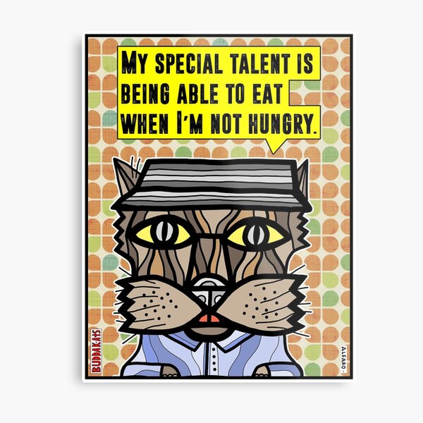 "My special talent is..." Metal Print