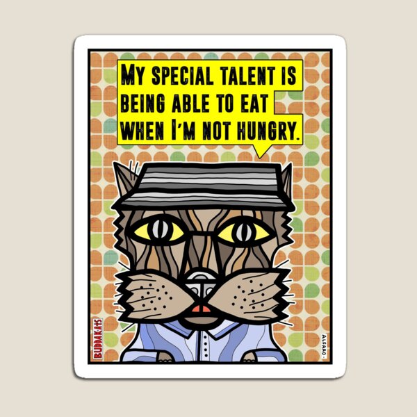 "My special talent is..." Magnet