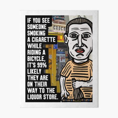 "If you see someone smoking a cigarette while..." Art Board Print