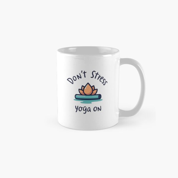 Artikel-Vorschau von Stressen Sie sich nicht mit Yoga On, designt und verkauft von UNi1 wear.