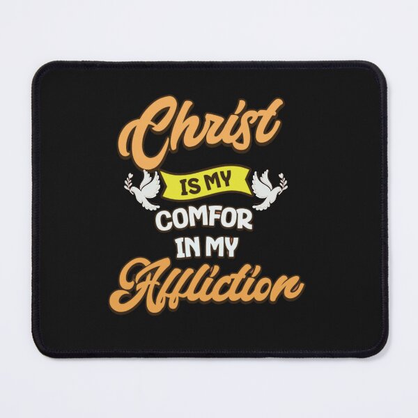 Item preview, Christ is my comfor in my affliction. designed and sold by Virtuousvogue.