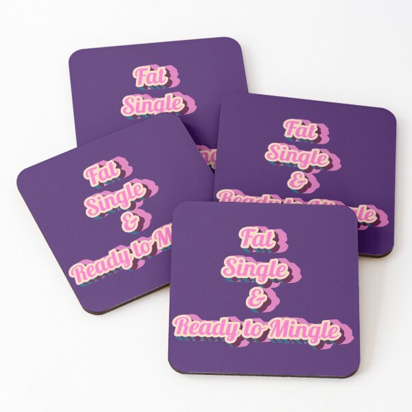 Item preview, Fat, Single, and Ready to Mingle! designed and sold by Ink And Inspire.