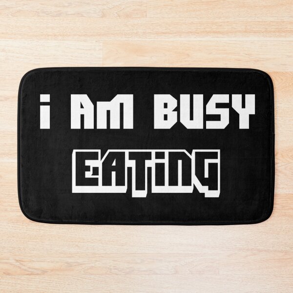 Item preview, I Am Busy Eating designed and sold by BagCreations.