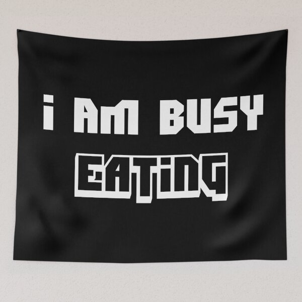 Item preview, I Am Busy Eating designed and sold by BagCreations.