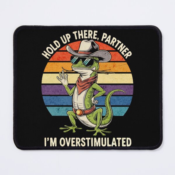 Item preview, Funny Cowboy Gecko Hold Up There Partner I’m Overstimulated designed and sold by FunnyWittyWares.