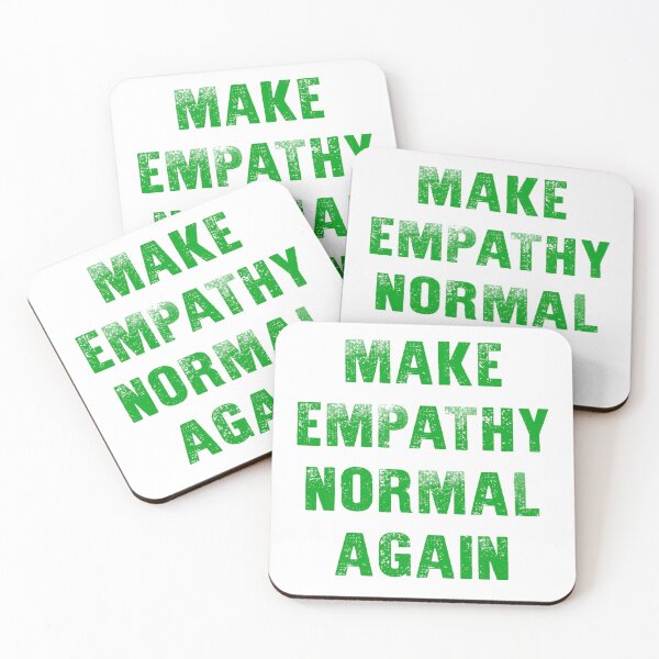 Item preview, Make Empathy Normal Again designed and sold by Signs for Dark Times.