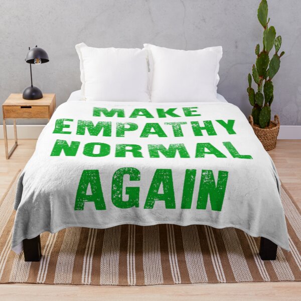 Item preview, Make Empathy Normal Again designed and sold by Signs for Dark Times.