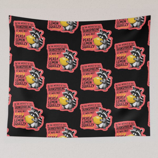 Item preview, Easy Peasy Lemon Squeezy Raccoon  designed and sold by WoodburyLake.