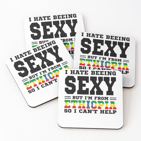 Item preview, I hate beeing Sexy but I'm form Ethiopia so I can't help designed and sold by BYNDART.