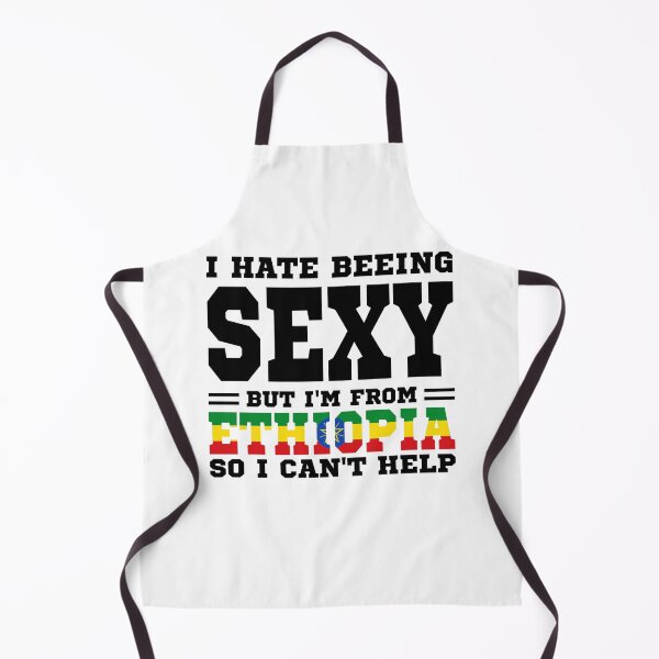 Item preview, I hate beeing Sexy but I'm form Ethiopia so I can't help designed and sold by BYNDART.