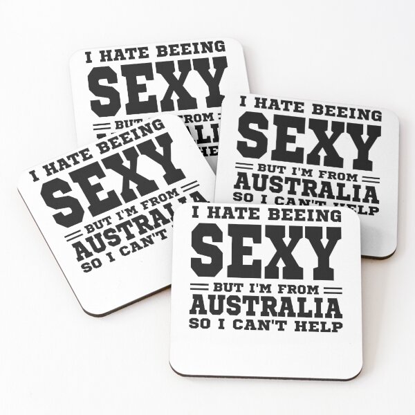 Item preview, I hate beeing Sexy but I'm form Australia so I can't help designed and sold by BYNDART.