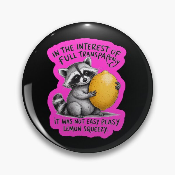 Item preview, Easy Peasy Lemon Squeezy Raccoon  designed and sold by WoodburyLake.