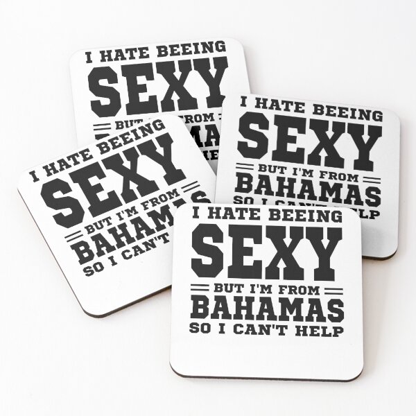 Item preview, I hate beeing Sexy but I'm form Bahamas so I can't help designed and sold by BYNDART.