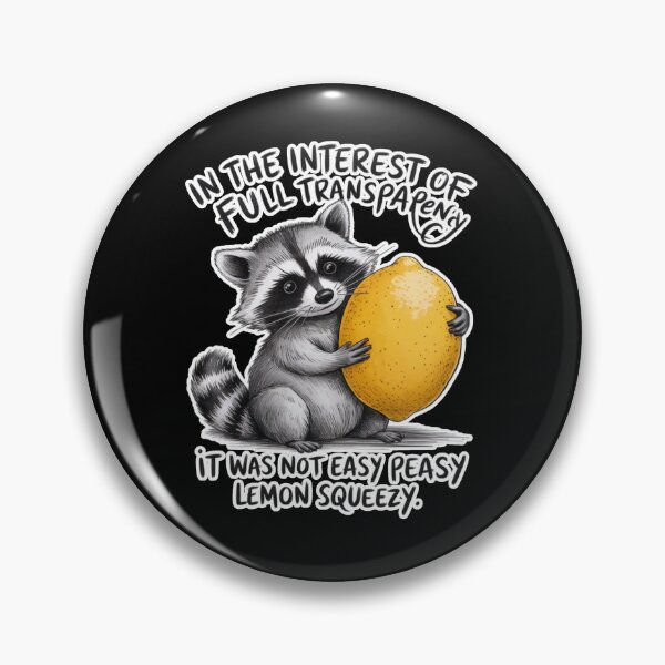 Item preview, Easy Peasy Lemon Squeezy Raccoon  designed and sold by WoodburyLake.