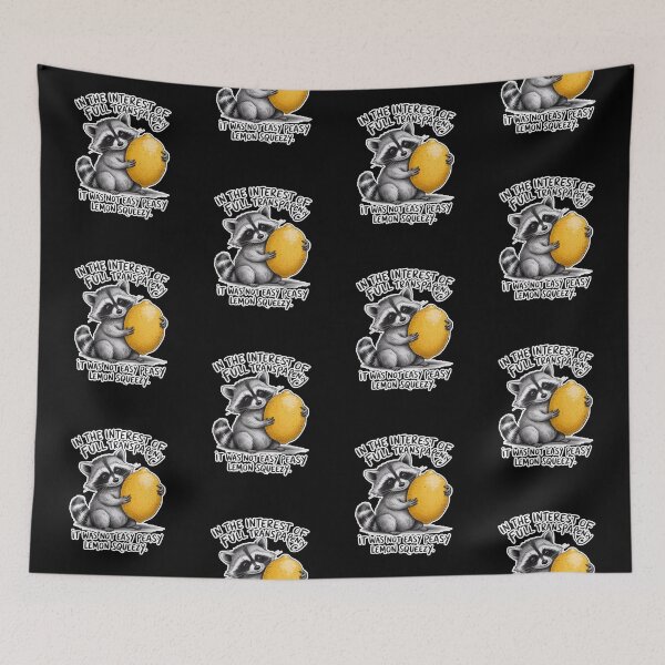 Item preview, Easy Peasy Lemon Squeezy Raccoon  designed and sold by WoodburyLake.