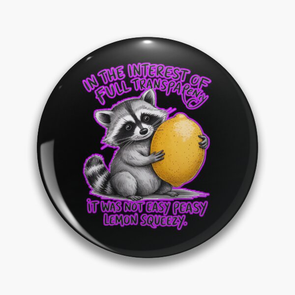 Item preview, Easy Peasy Lemon Squeezy Raccoon  designed and sold by WoodburyLake.