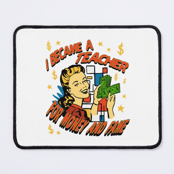 Item preview, I Became A Teacher For Money And Fame | New Teacher Gift | Funny Teacher Present | Tenured Teacher Gift designed and sold by jadedscientist.