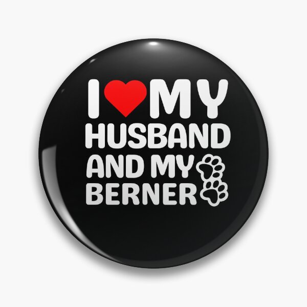 Item preview, I Love My Husband And My Berner designed and sold by TheAnimalZ00.