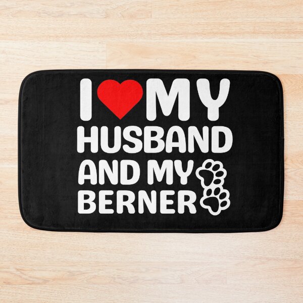 Item preview, I Love My Husband And My Berner designed and sold by TheAnimalZ00.