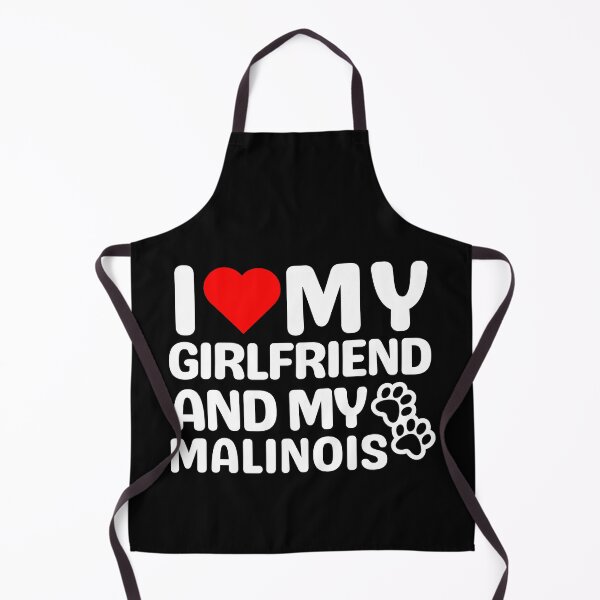 Item preview, I Love My Girlfriend And My Malinois designed and sold by TheAnimalZ00.
